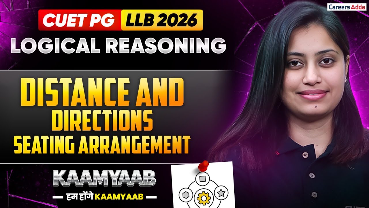 CUET PG LLB & MH CET LAW 2026 | Distance and Directions, Seating Arrangement | Logical Reasoning