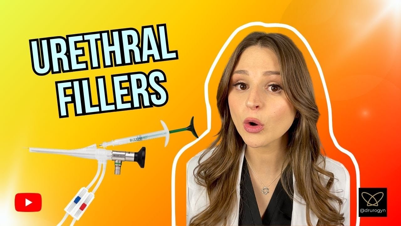 Urethral Bulking Agents (aka Fillers)