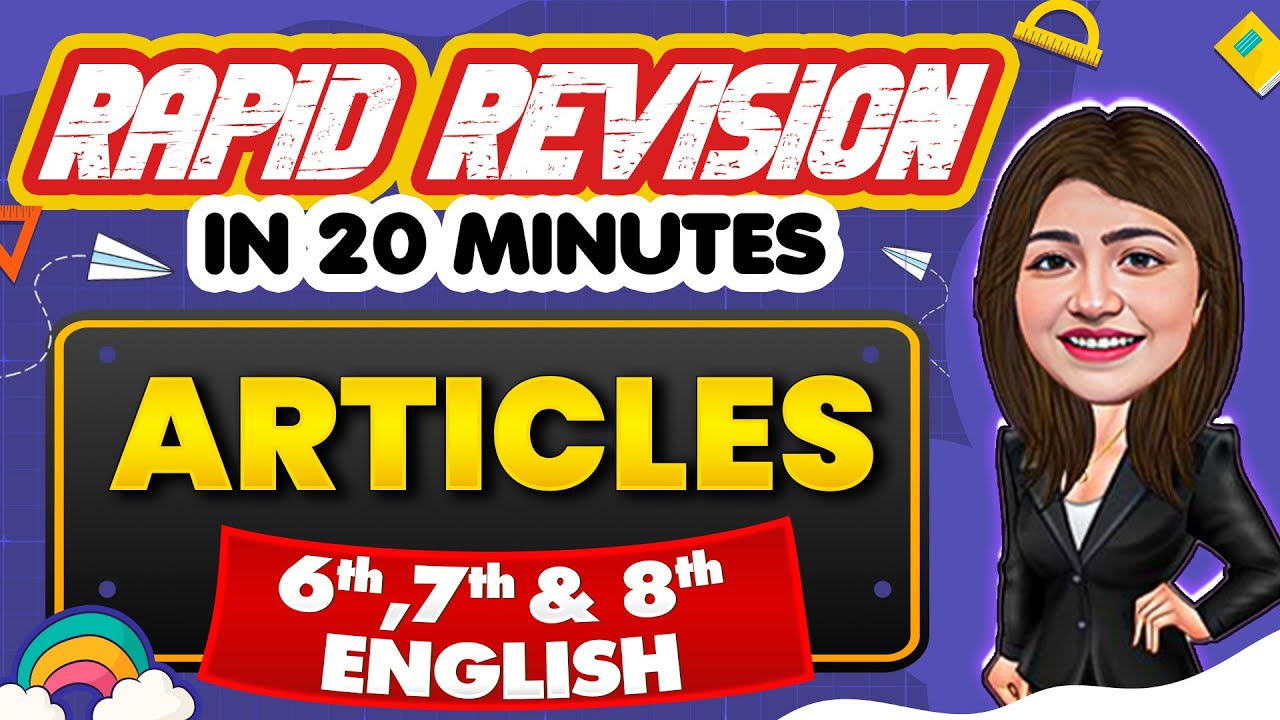 Articles - Rapid Revision in 20 Minutes🔥|| English, Class 6th, 7th & 8th📚