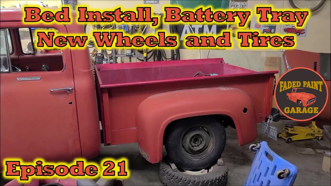 1956 Ford F-100 Episode 21 - Box Install, New Battery Tray, New Wheels/Tires