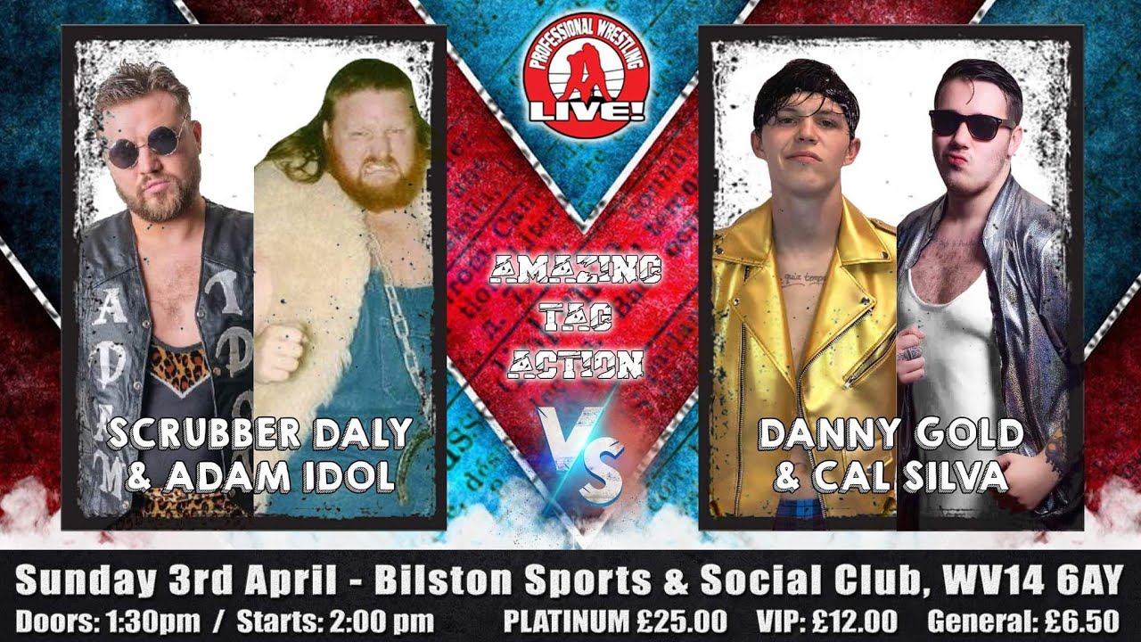 Scrubber Daly & Adam Idol Vs Danny Gold & Mystery Partner (Cal Silva removed due to injury)