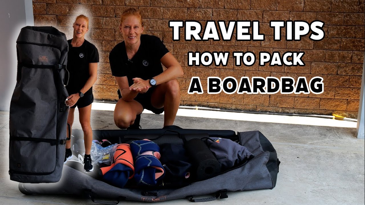 TRAVEL Tips - How to Pack your BOARDBAG - Traveling with a BOARD
