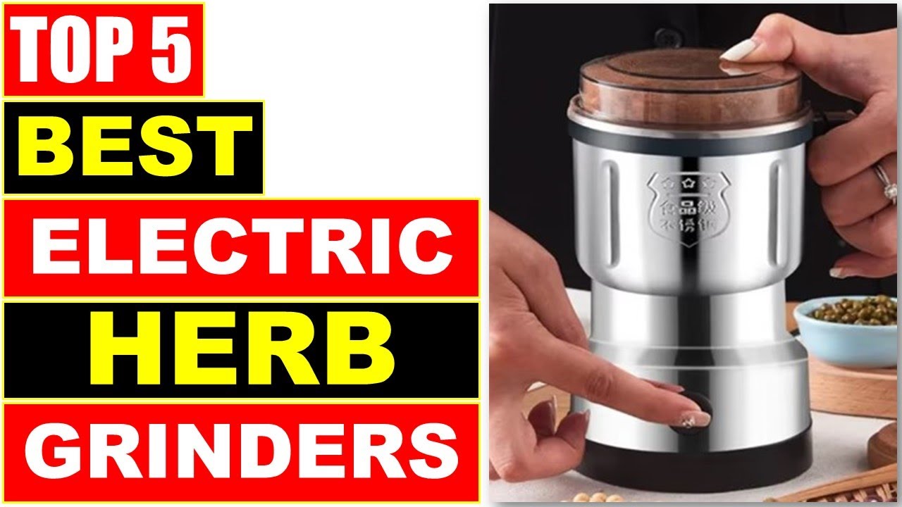 BEST Electric Herb Grinders In 2025, Top 5 Best electric grinder for herbs