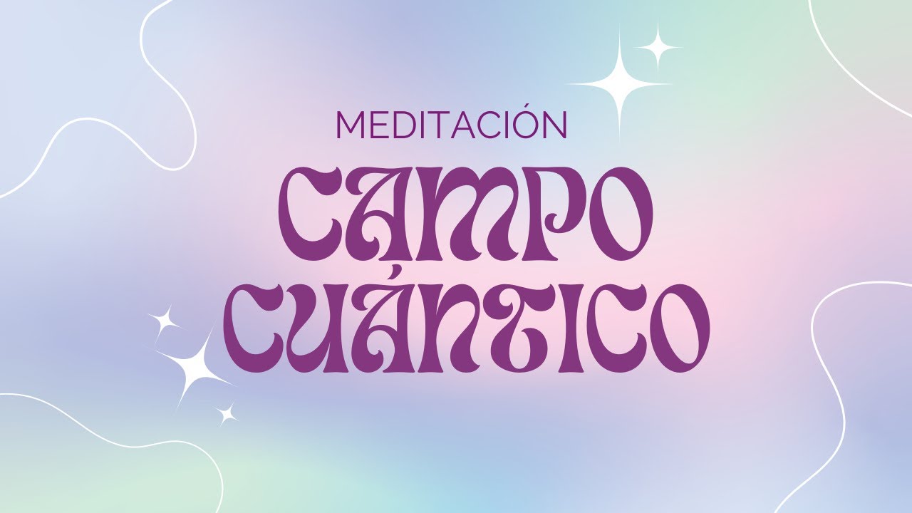 🔮🧚🏻‍♂️MEDITACIÓN PARA TRASCENDER AL CAMPO CUÁNTICO 🔮🧚🏻‍♂️