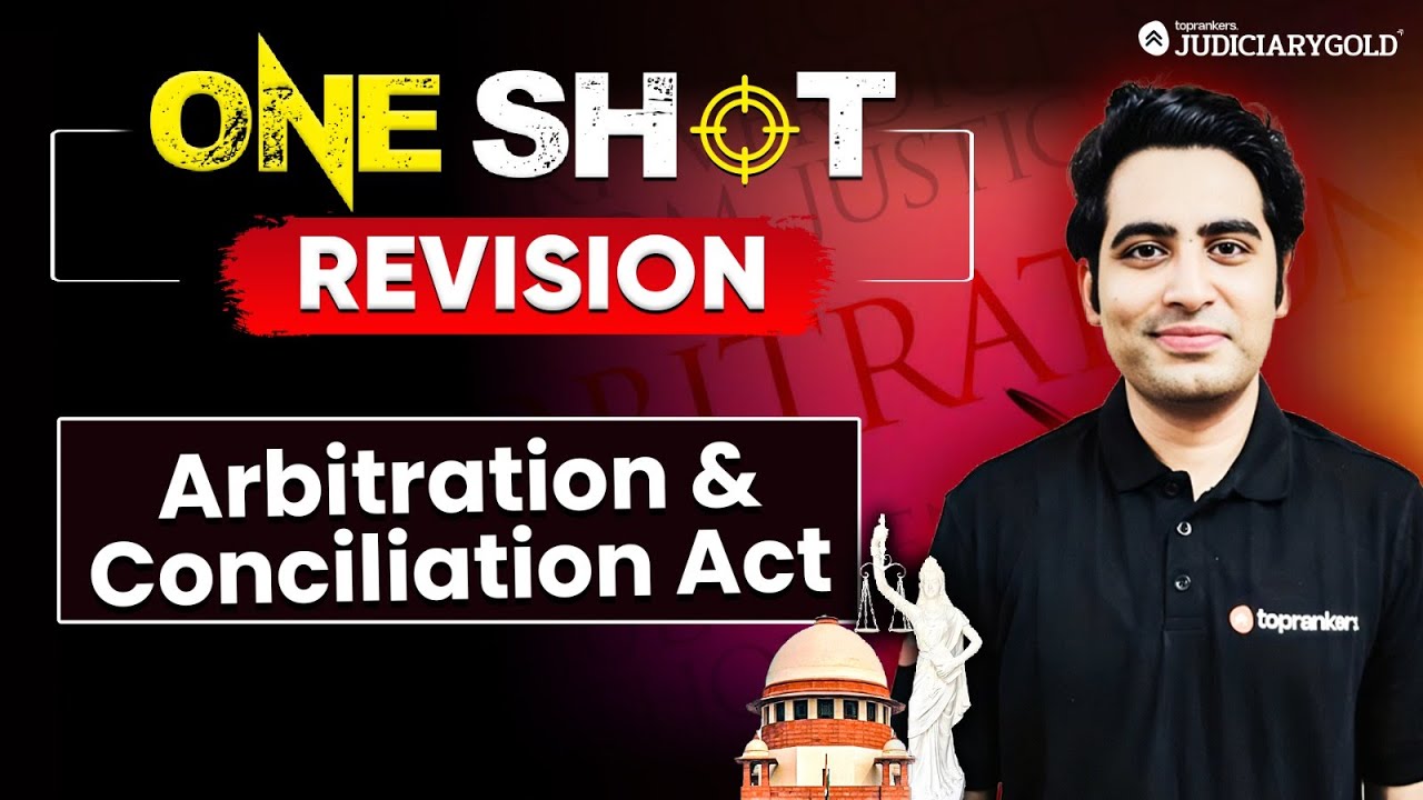 Arbitration and Conciliation Act Complete Revision for Judiciary Exams | Judiciary 2025 Preparation