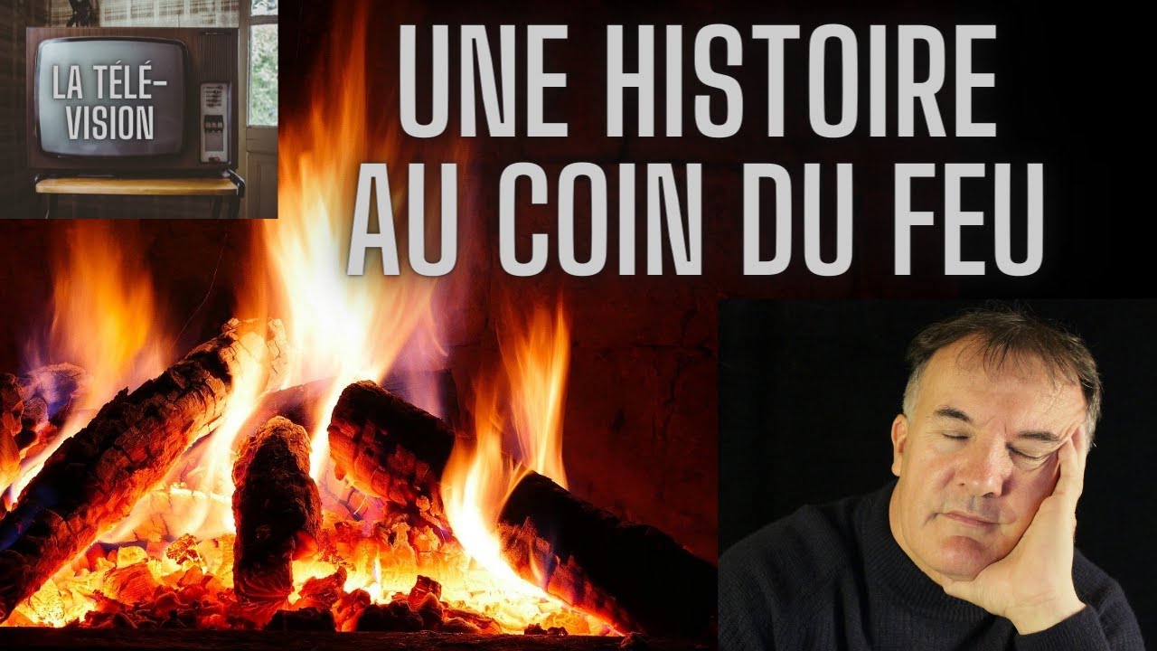 Une histoire au coin du feu  - La télé - vision  - ASMR