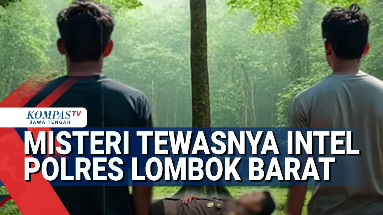 Misteri Tewasnya Intel Polres Lombok Barat