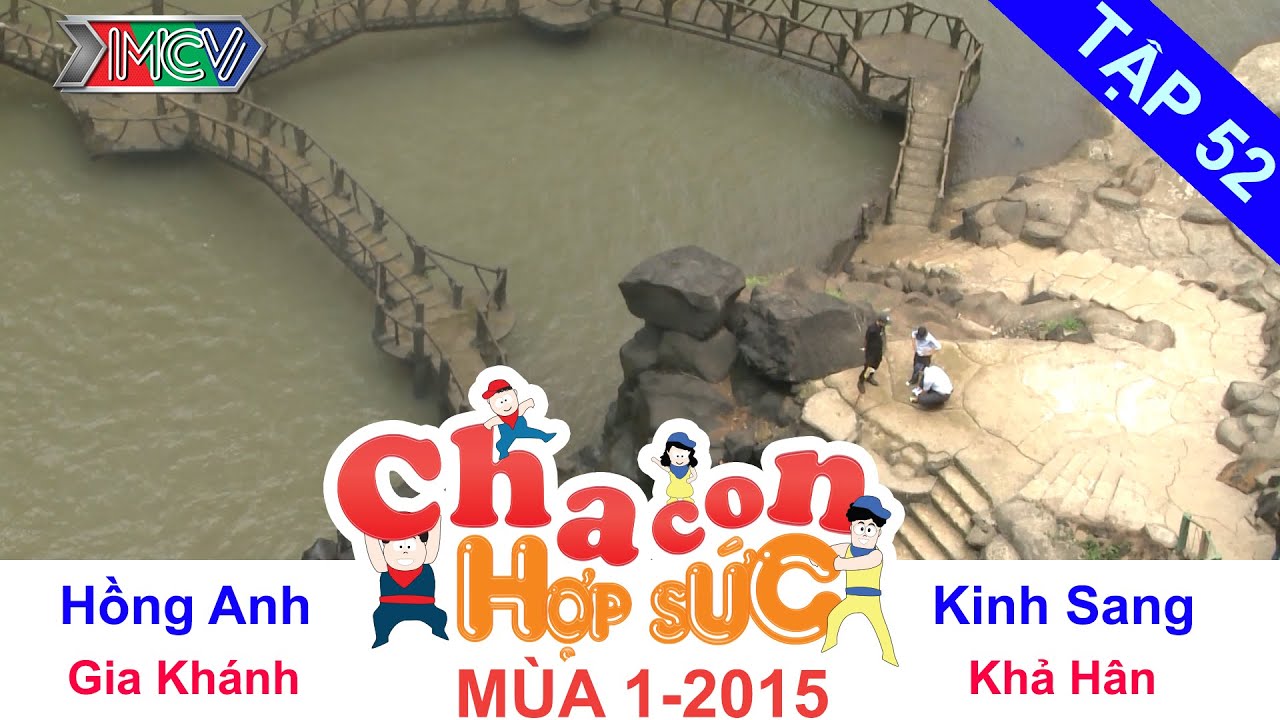 CHA CON HỢP SỨC | Tập 52 FULL | Cuộc đua b&egrave; tr&ecirc;n hồ &ndash; V&ograve;ng chung kết | 040715