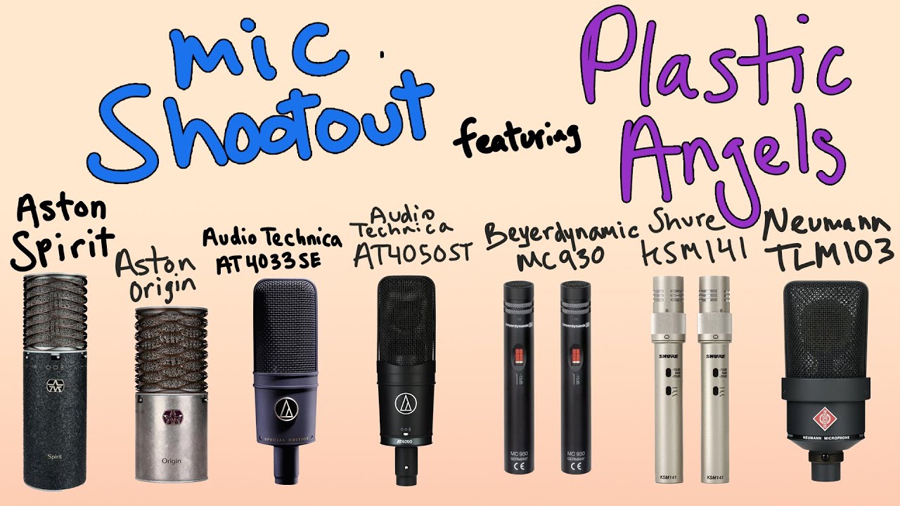 MIC SHOOTOUT AT4050ST, AT4033SE KSM141, TLM103, MC930, Aston Origin & Spirit, feat. Plastic Angels