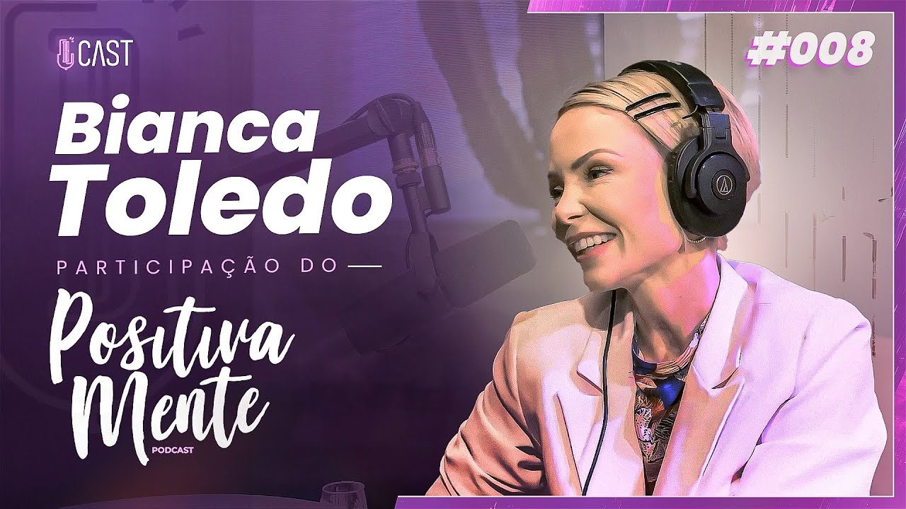 MINHA PARTICIPAÇÃO NO POSITIVAMENTE PODCAST - Karina Bacchi - BCast