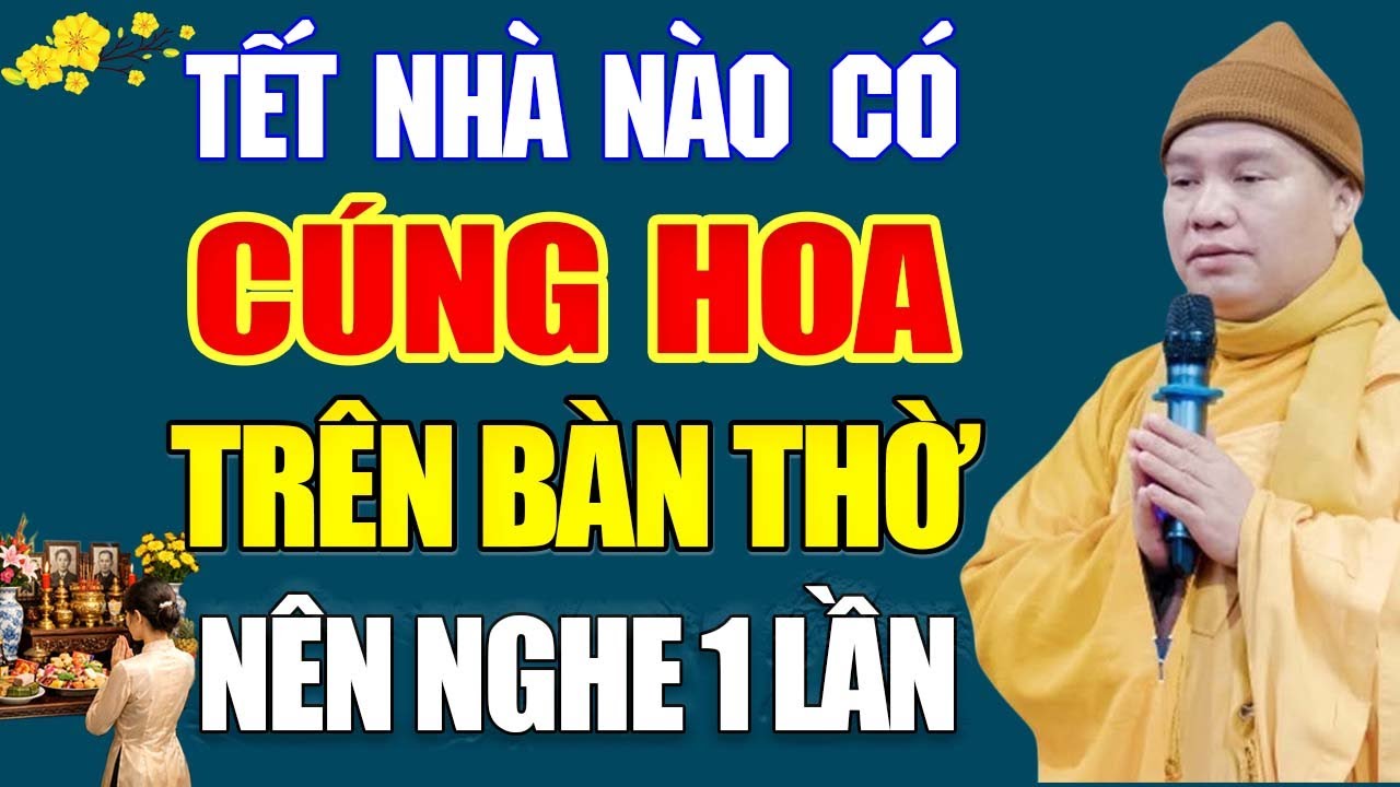 Mùa Tết 2026 - Nhà Nào Có Cúng Hoa Trên Bàn Thờ Tổ Tiên Nhất Định Phải Biết Điều Này (ĐỪNG BỎ QUA).