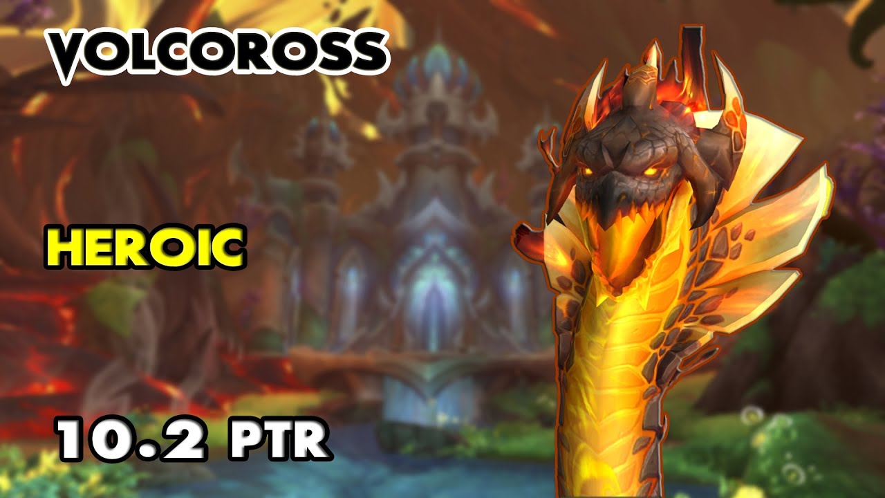 Volcoross Heroic | Enhancement PoV | 10.2 PTR