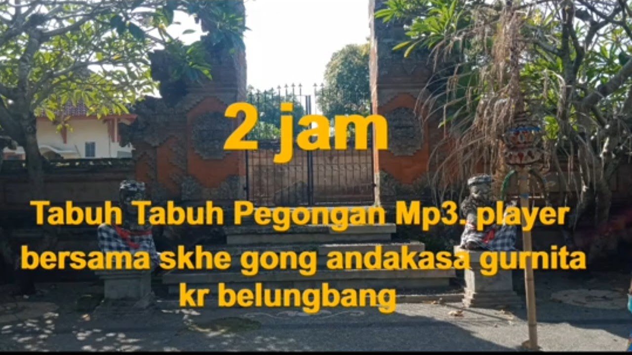 2jam Tabuh pegongan lelambatan