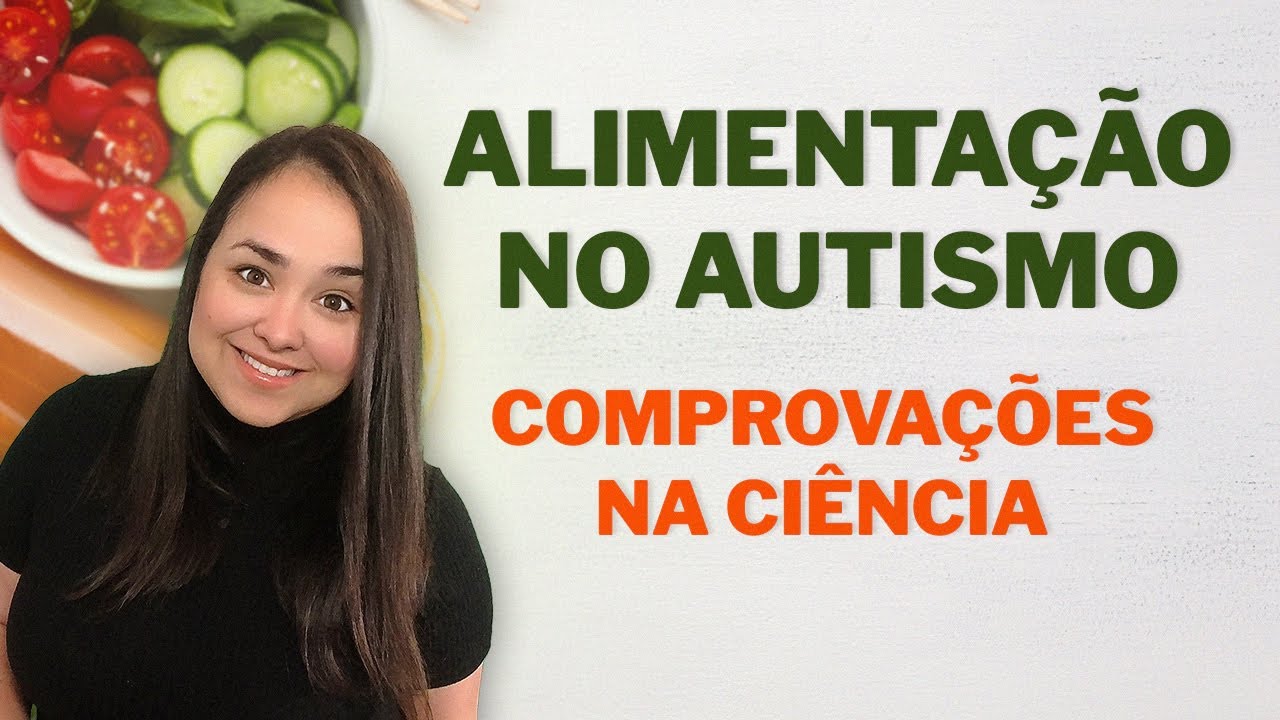 AUTISMO E ALIMENTAÇÃO - Comprovações