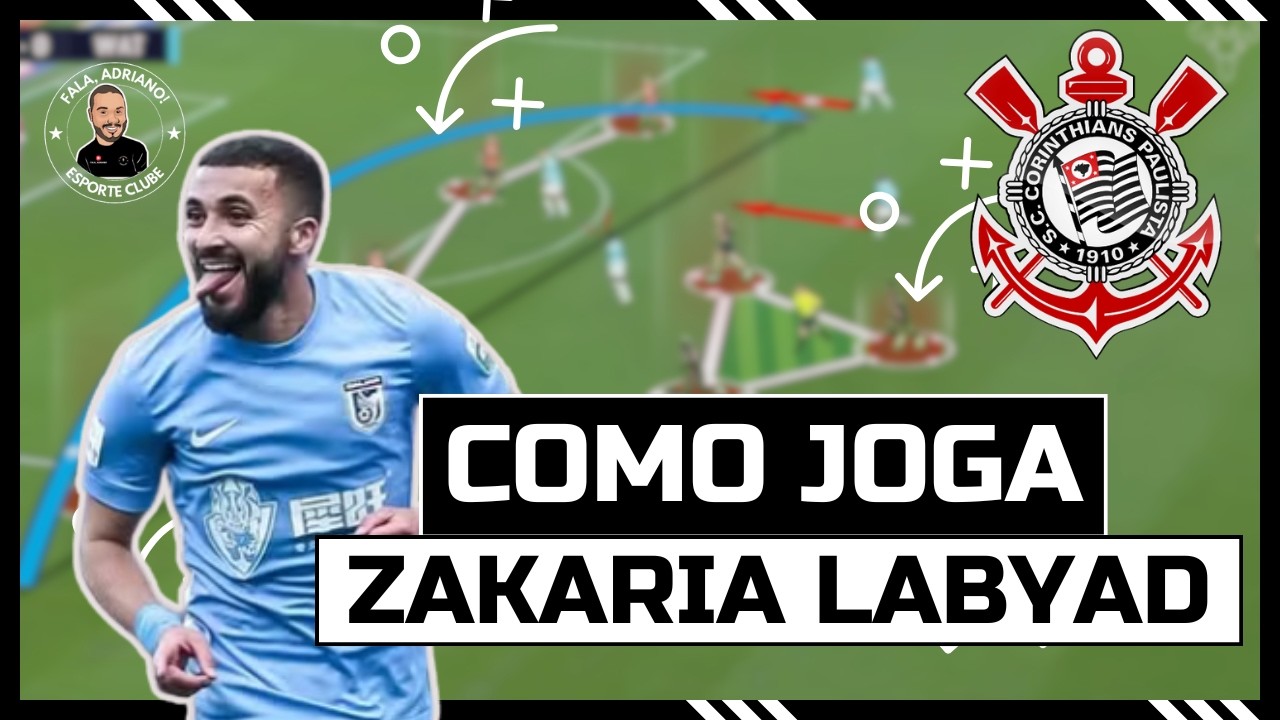 COMO JOGA ZAKARIA LABYAD | O QUE ESPERAR DO POSSÍVEL REFORÇO CORINTIANO