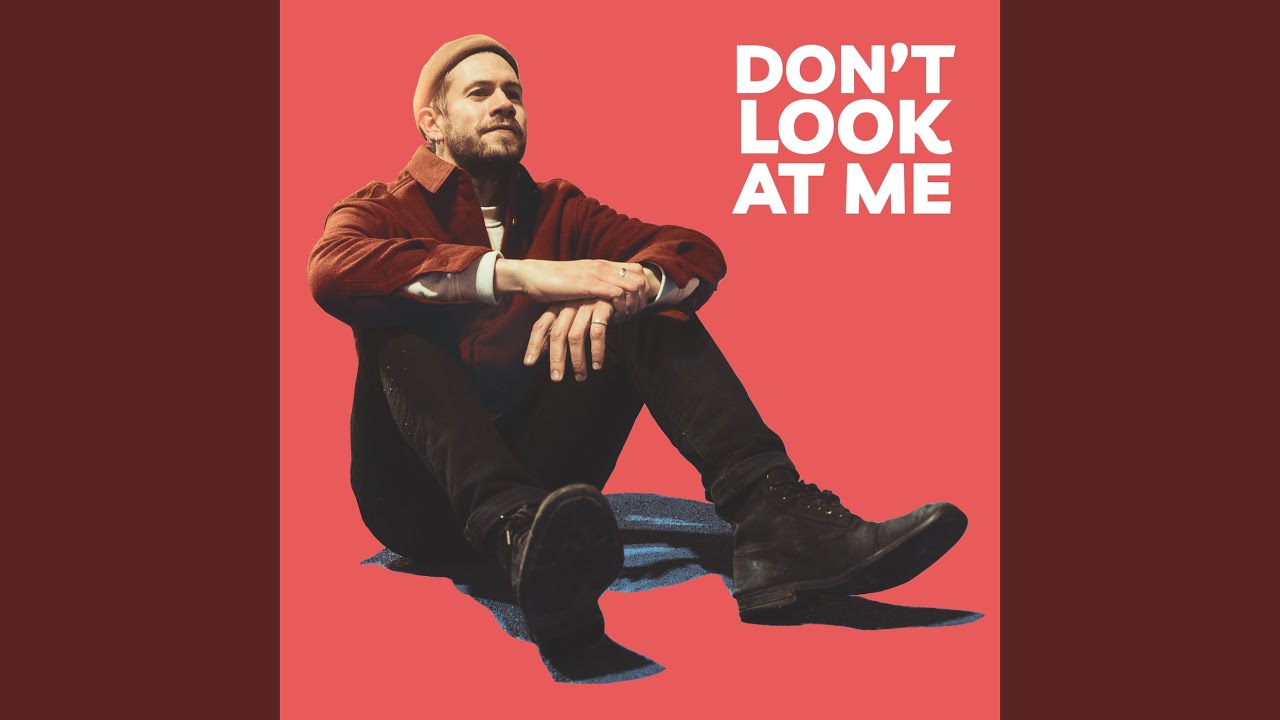 Don’t Look at Me