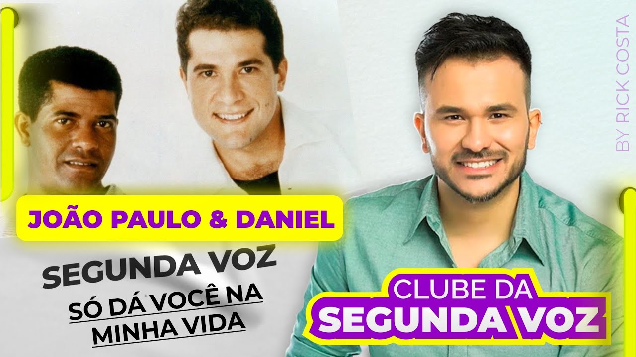 Segunda voz da música Só Da Você Na Minha Vida com João Paulo e Daniel | Rick Costa