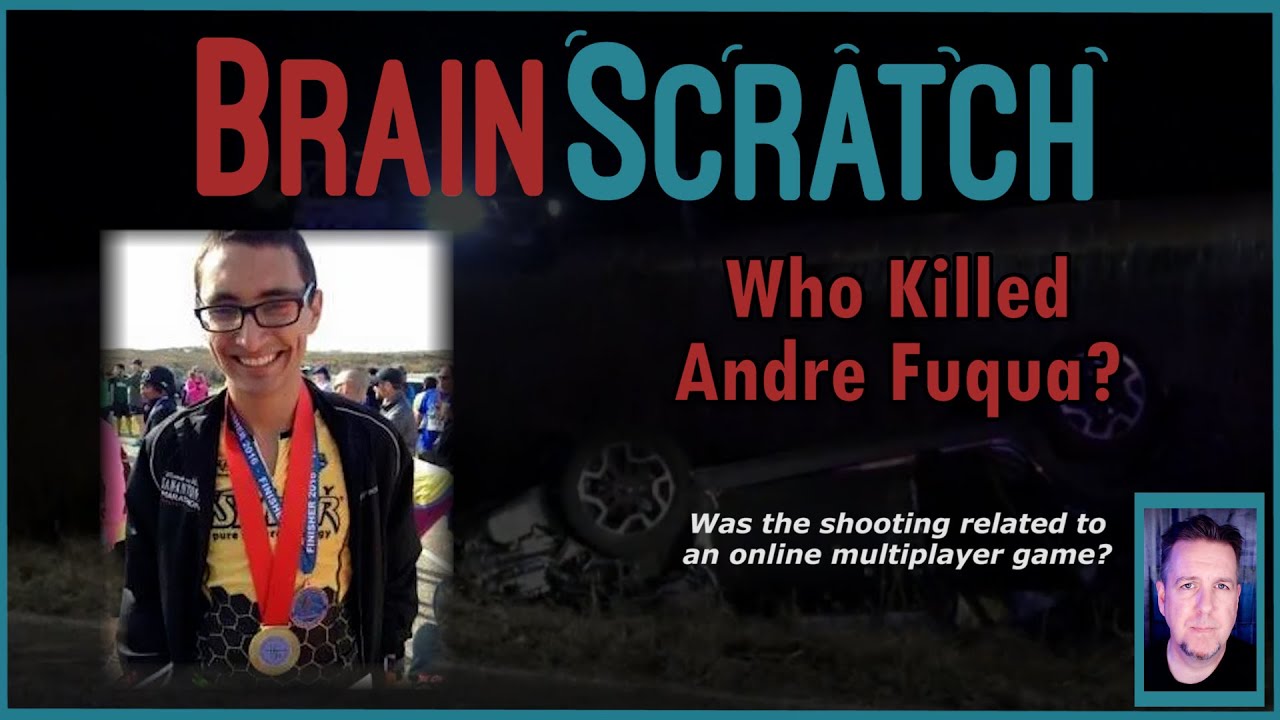 Who Killed Andre Fuqua in Corpus Christi Texas? BRAINSCRATCH