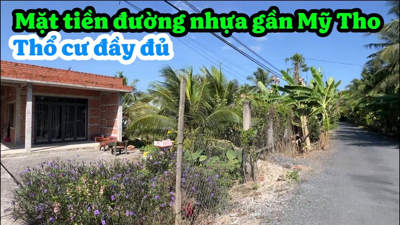 T.3116 vị trí đẹp quá trời luôn đường xe ô tô nhựa gần thành phố Mỹ Tho tiền Giang wieu kênh mát mẻ 