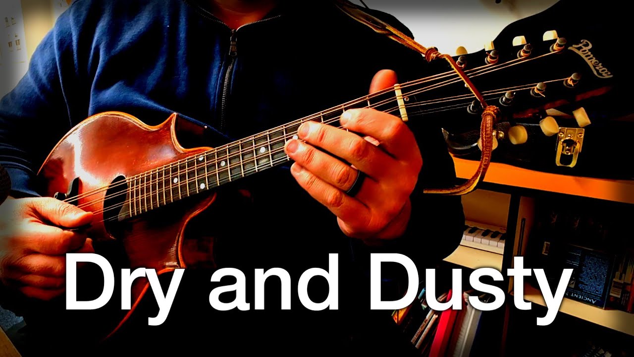 Dry and Dusty | solo mandola