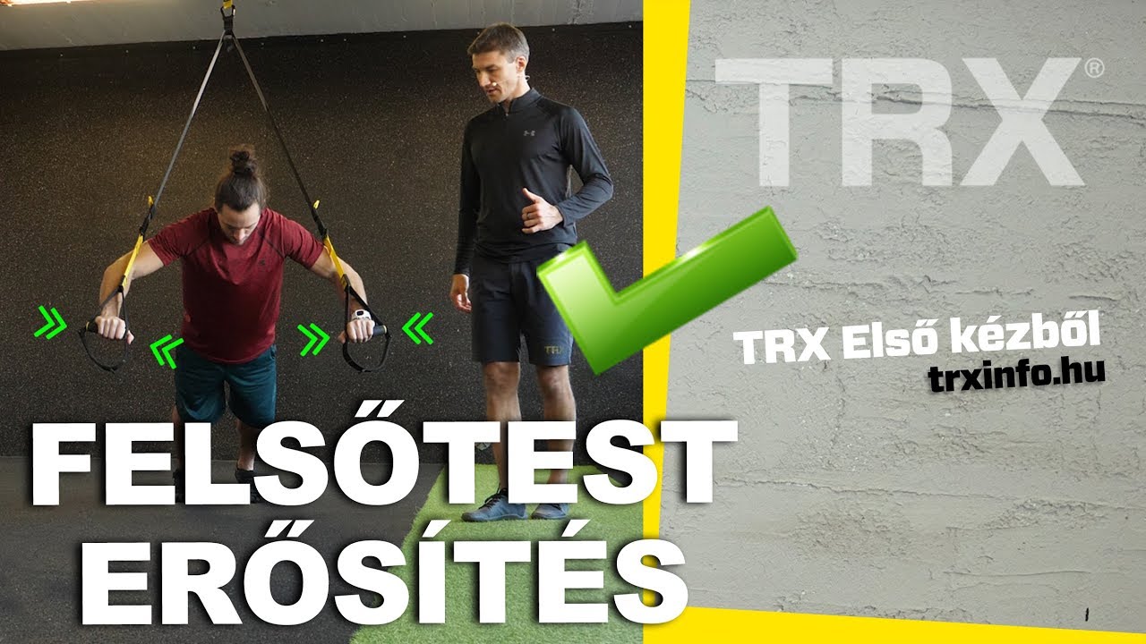 TRX Első kézből - Felsőtest erősítő gyakorlatok (TOLJÁTOK!!!) KOWABUNGA