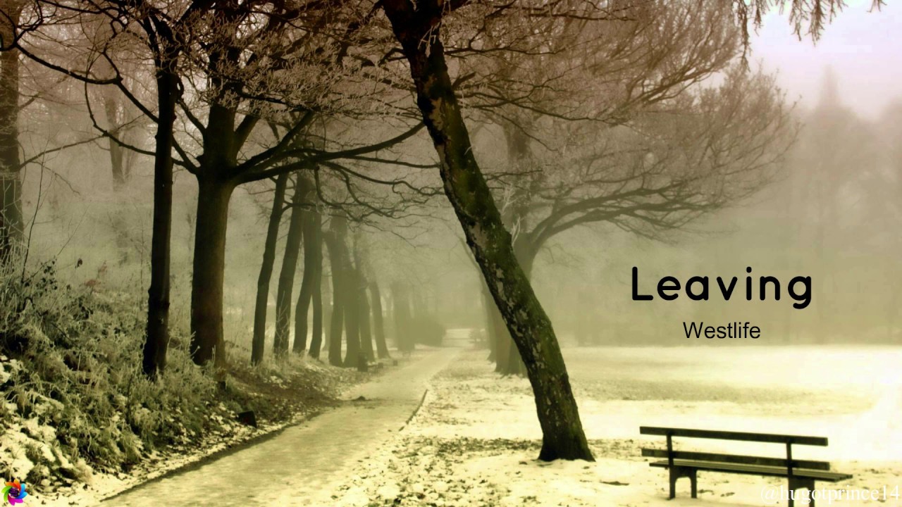 Westlife - Leaving (Lyric Video)