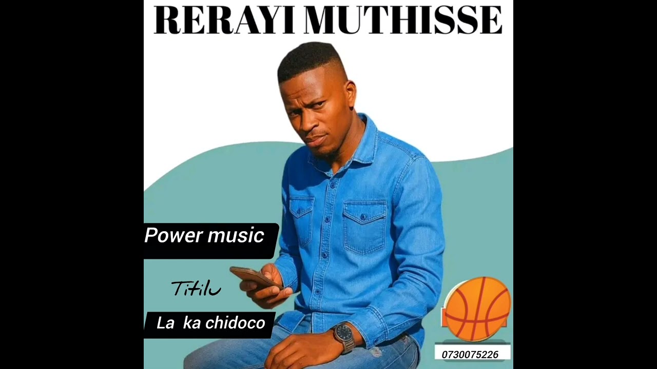 RERAYI MUTHISSE MUSIC LA KA CHIDOCO