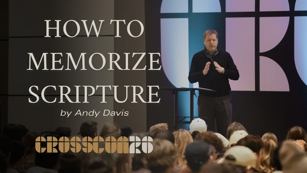 How to Memorize Scripture | CROSS CON26 Breakout Session by Andy Davis