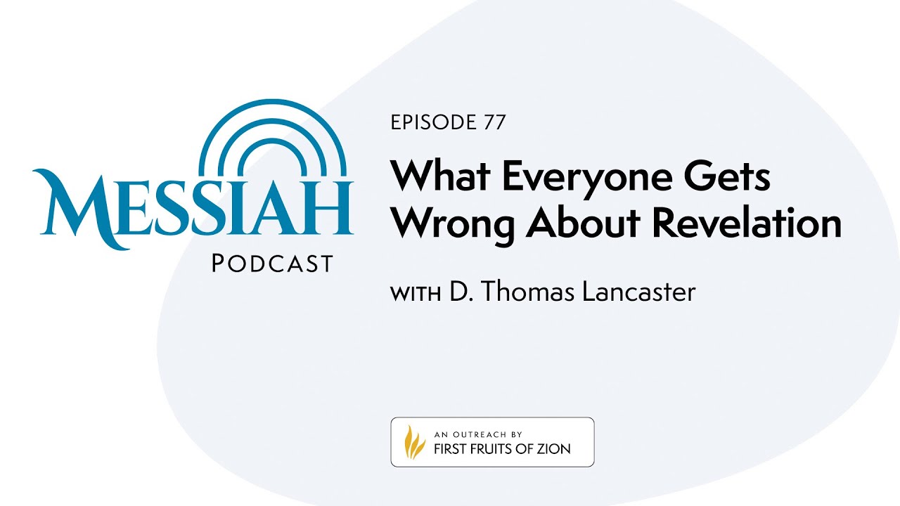 77. What Everyone Gets Wrong About Revelation | D. Thomas Lancaster