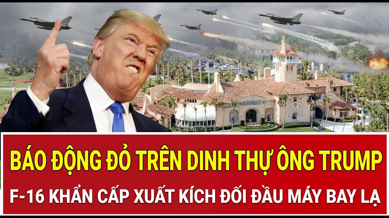 B&aacute;o động đỏ tr&ecirc;n dinh thự &ocirc;ng Trump: F-16 khẩn cấp xuất k&iacute;ch đối đầu m&aacute;y bay lạ
