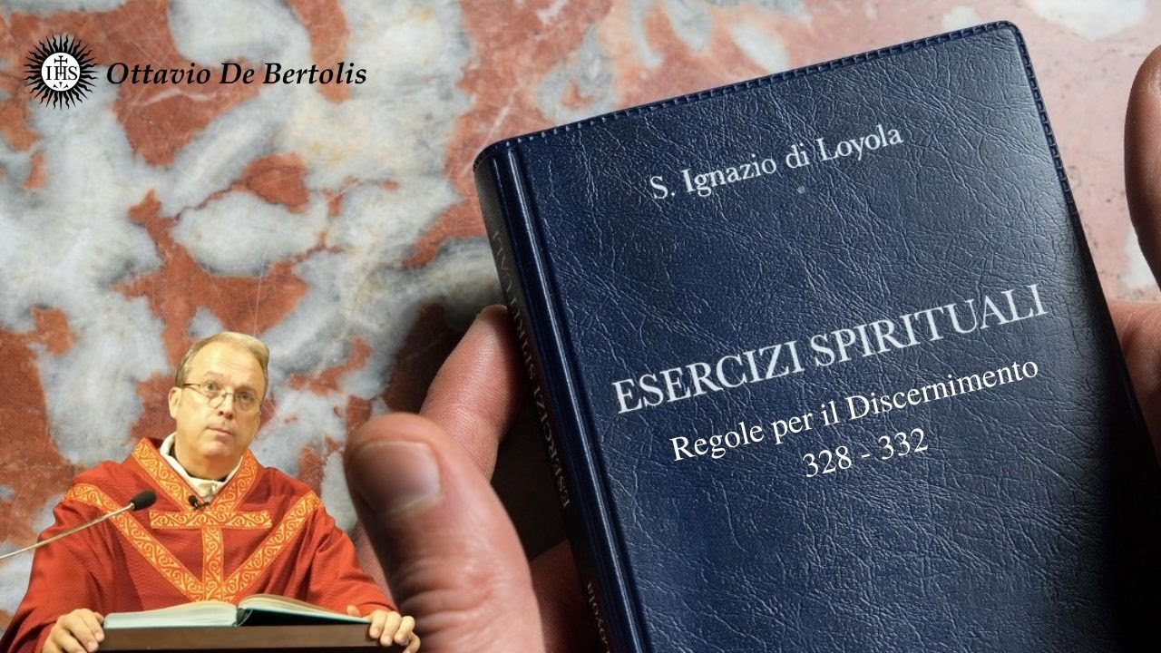 Ignazio di Loyola: Esercizi Spirituali 16a puntata