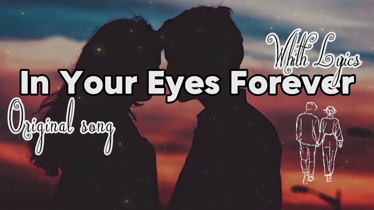 In Your Eyes Forever – Best Romantic Love Song | Official Lyric Video” 💖🎶