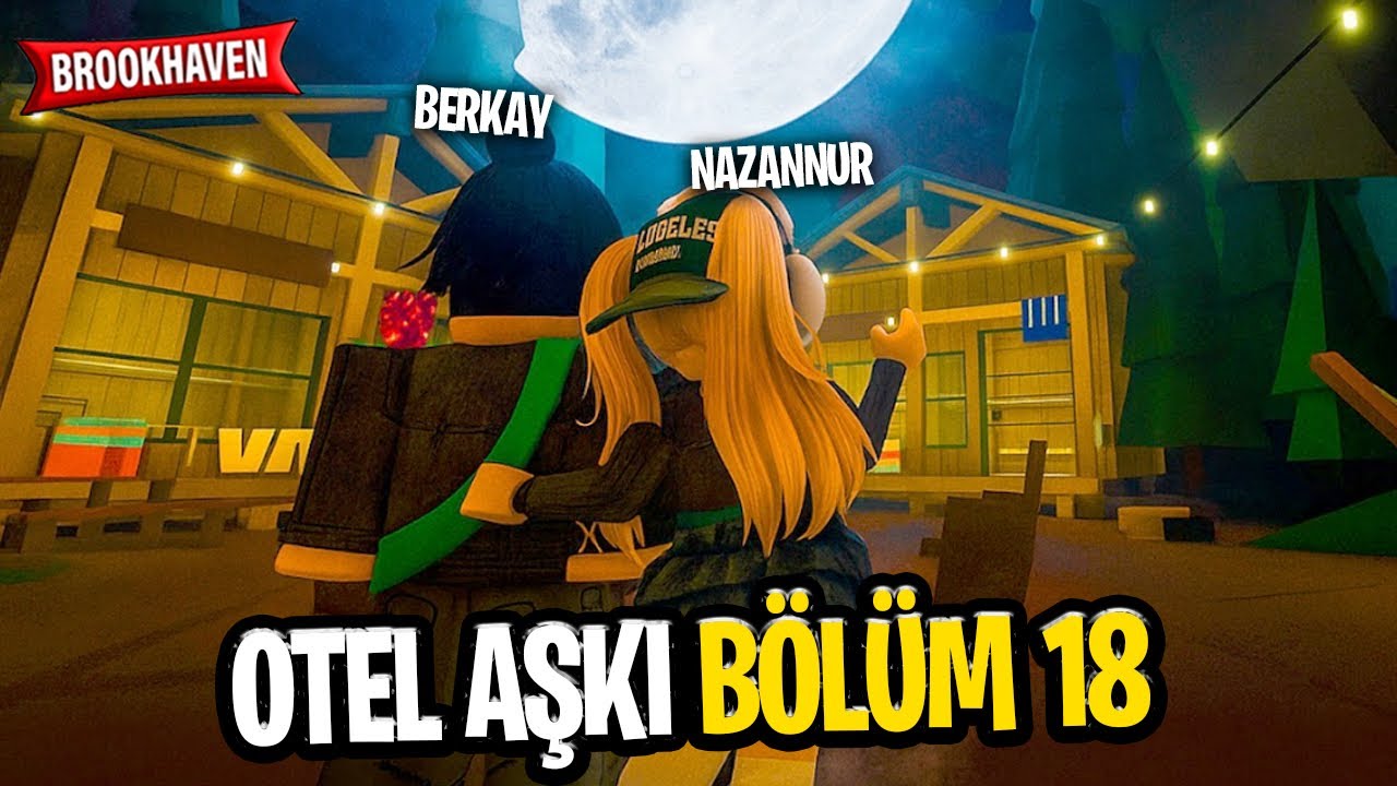 OTEL AŞKI: Kamp Gecesinde Romantik An | BÖLÜM 18 roblox brookhaven 🏡rp
