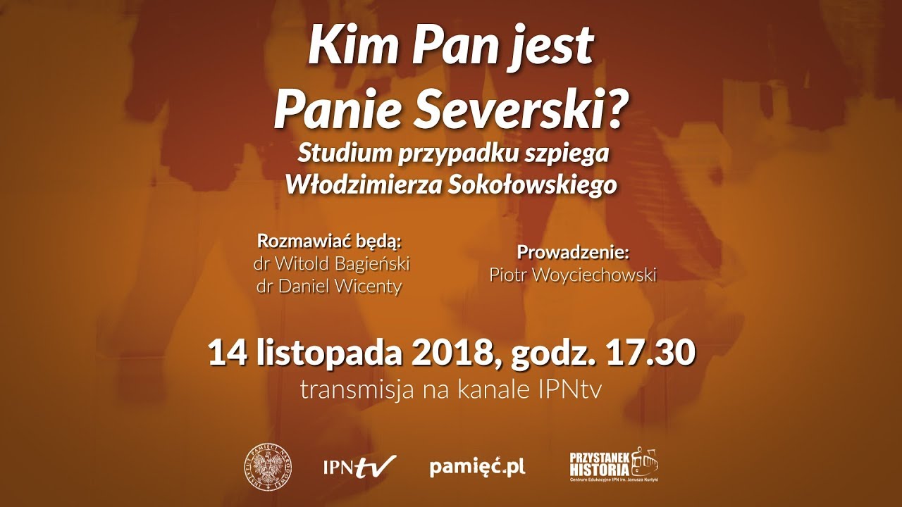 Kim Pan jest Panie Severski❓ – cykl Tajemnice bezpieki