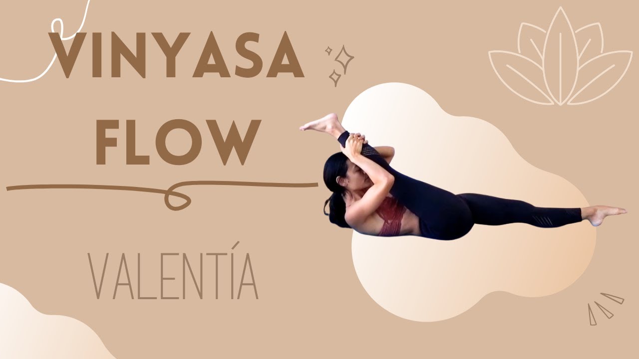 Vinyasa Yoga - Valentía