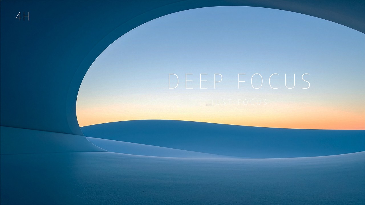 JUST FOCUS &mdash; 4H Focus Music (No Lyrics)