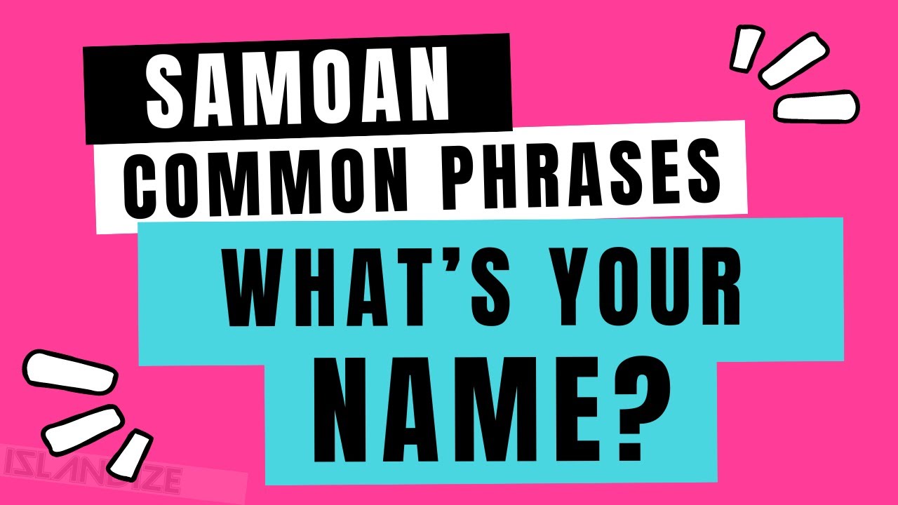 Samoan for Beginners - Common Phrase 