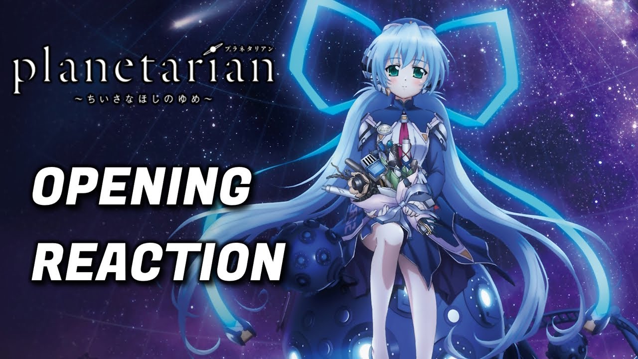 Planetarian Opening Reaction