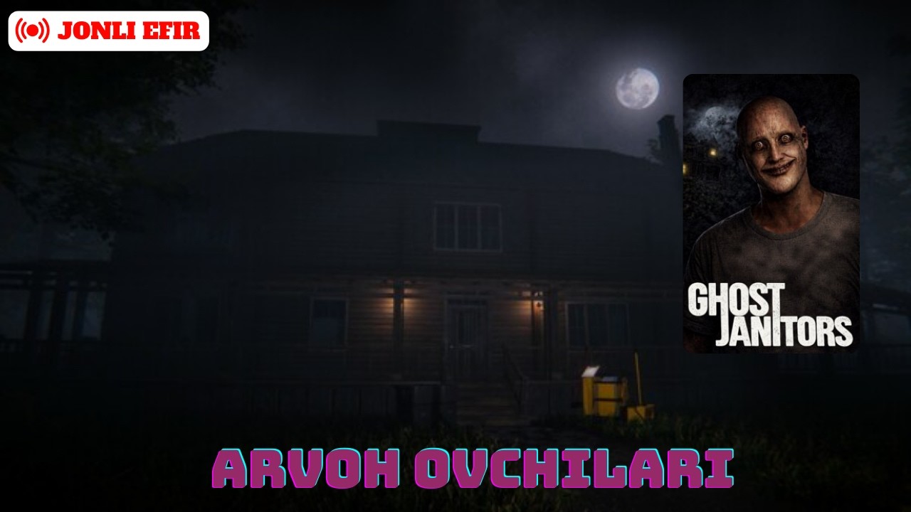 🔴 ARVOH OVCHILARI / GHOST JANITORS / 1- QISM / JONLI EFIR