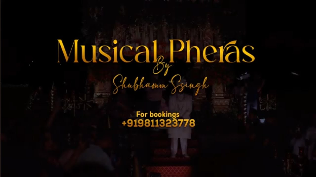 Musical Pheras | Shubhamm Ssingh | Bride Groom Entry | Jaimala | Pheras | Showreel | +919899859090