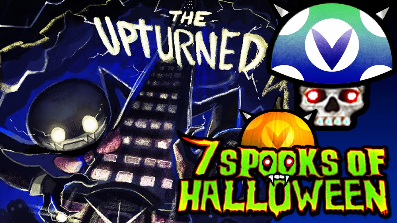 [Vinesauce] Joel - 7 Days Of Spooks: The Upturned