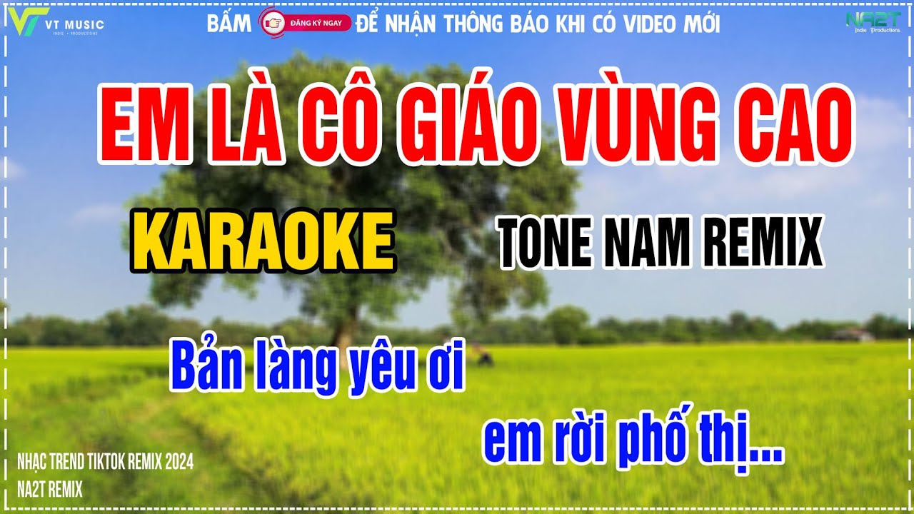 KARAOKE EM LÀ CÔ GIÁO VÙNG CAO - VĂN TÀI REMIX - NHẠC TÂY BẮC REMIX HAY NHẤT 2024