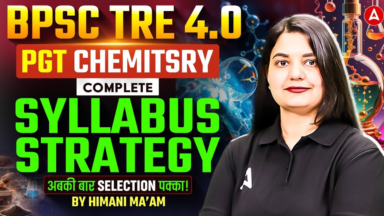 BPSC TRE 4.0 PGT Chemistry Syllabus | BPSC TRE 4.0 Chemistry Preparation Strategy By Himani Mam