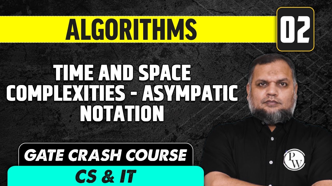 Algorithms 02 | Time and Space Complexities - Asymptotic Notation | CS & IT | GATE Crash Course