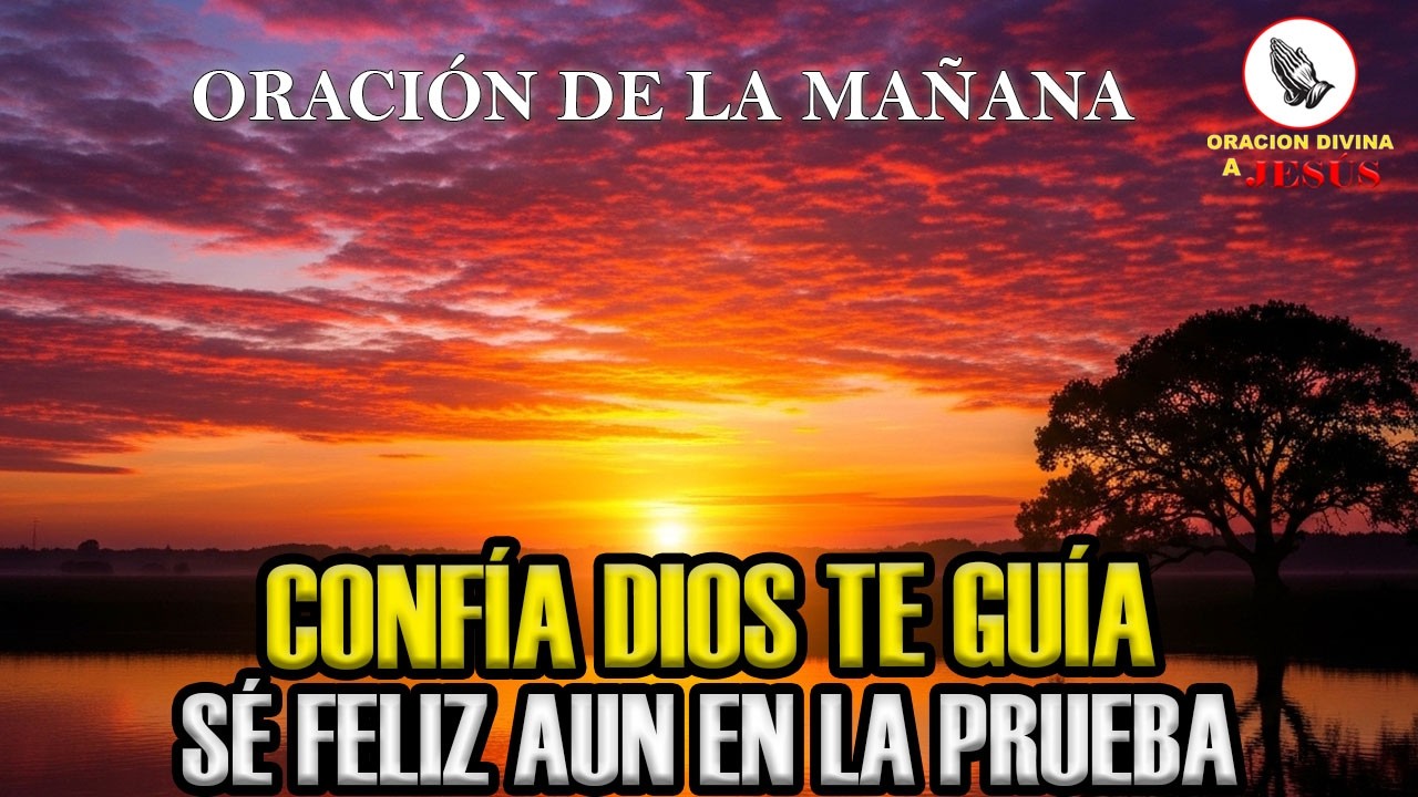 Oración de la Mañana | Cuando Todo se Vuelve Confuso Dios te Guía | 1 Samuel 12:24
