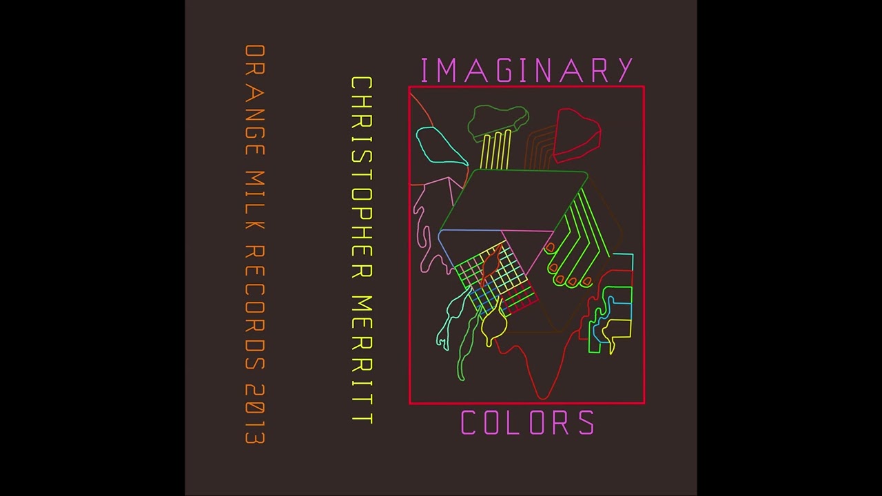 Christopher Merritt - Imaginary Colors (Full Album)