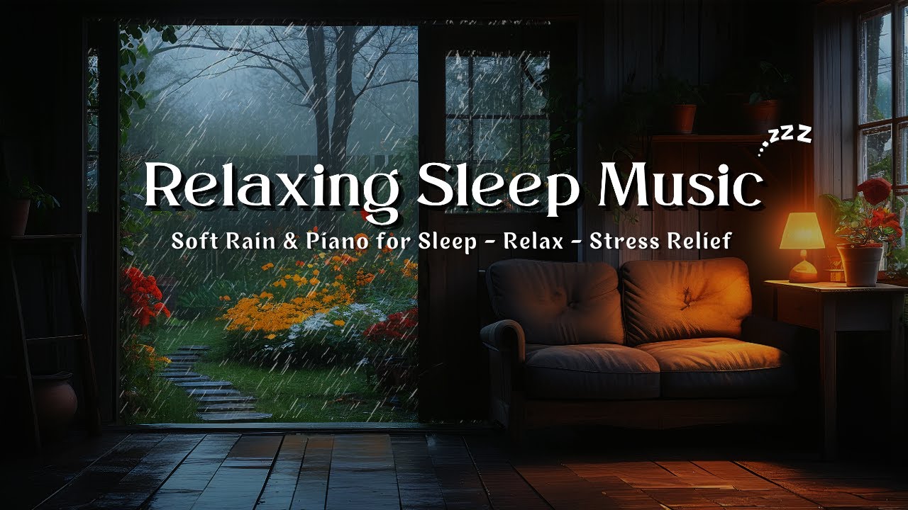 Healing Sleep Music with Gentle Rain 🎹 Calm Piano for Deep Sleep and Peaceful Dreams