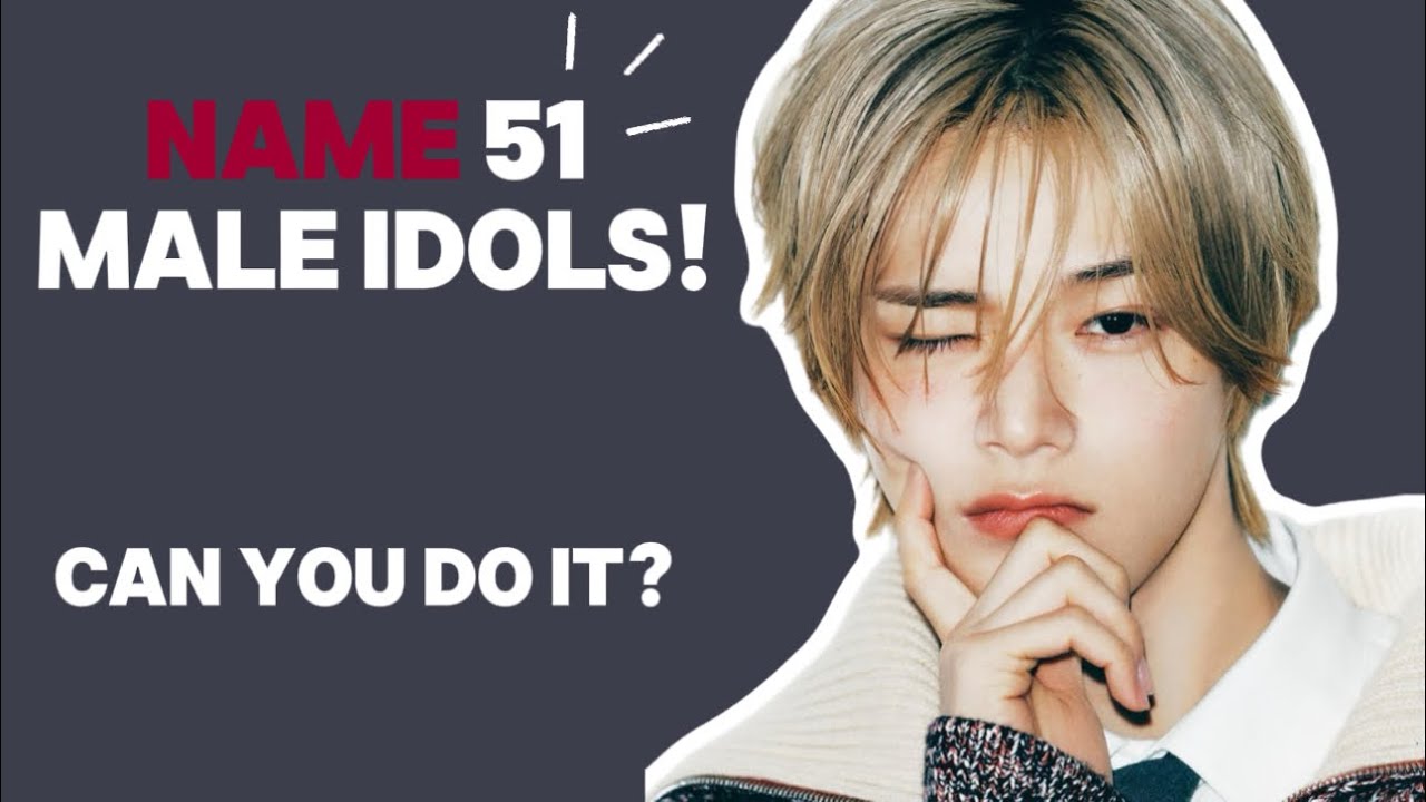 [KPOP GAME] NAME 51 MALE IDOLS! CAN YOU NAME THEM ALL?