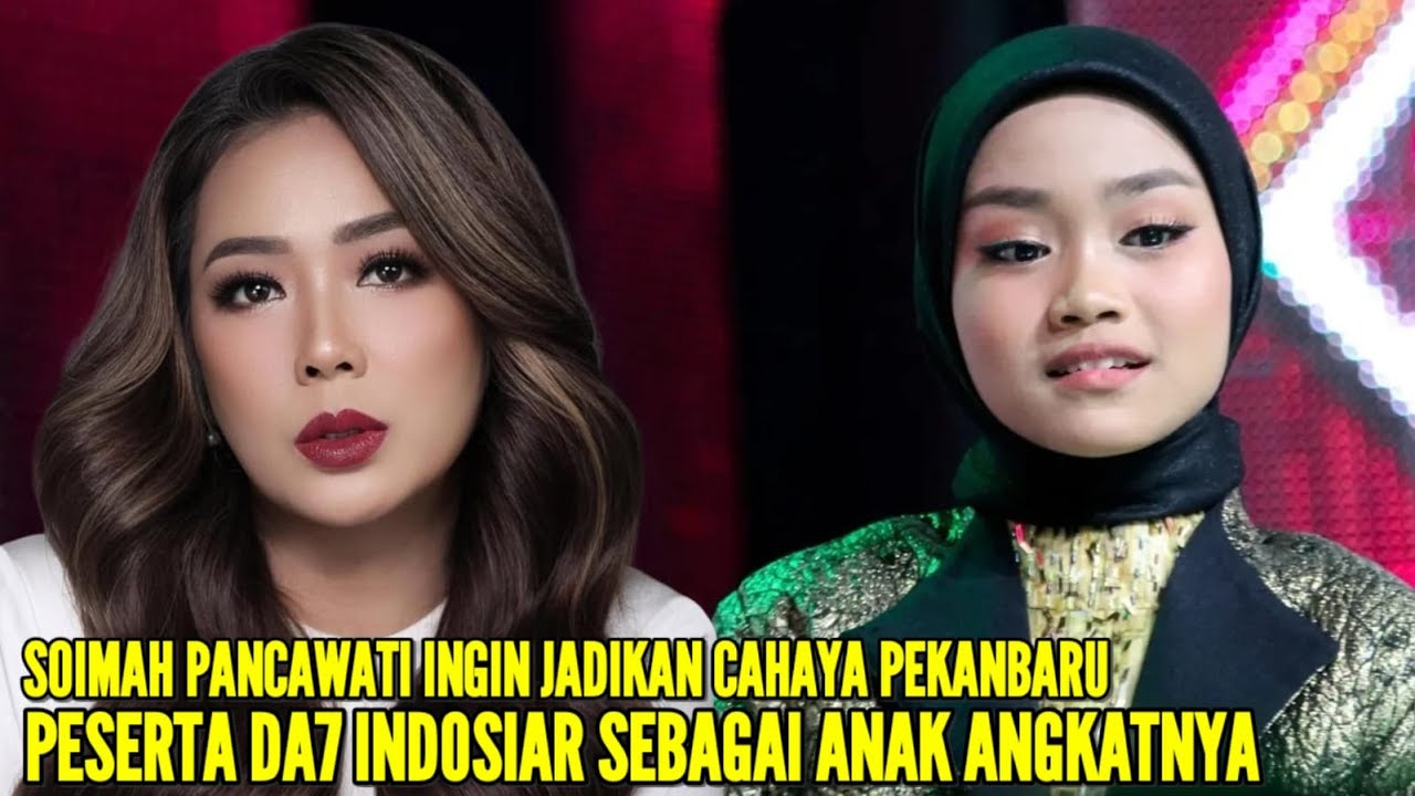 MAE SOIMAH SPONTAN KATAKAN INI TERKAIT DENGAN SOSOK CAHAYA SYAFITRI PEKANBARU PESERTA DA7 INDOSIAR