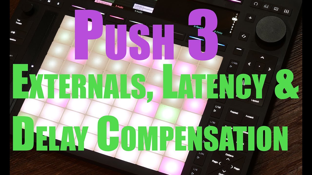 Push 3 with external Hardware &ndash; Latency Compensation, Track Delay & MIDI Clock Delay, CV-Tools ?!?